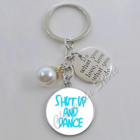 Accessories - "SHUT UP AND DANCE" Keychain - NWT